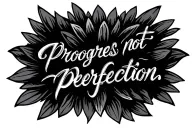 progress not perfection quote tattoo design idea