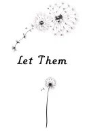 "Let Them" single Dandelion blowing in the wind tattoo design idea