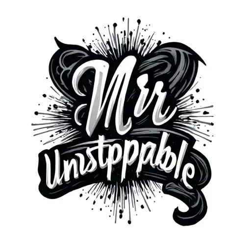 Mr unstoppable words tattoo design idea