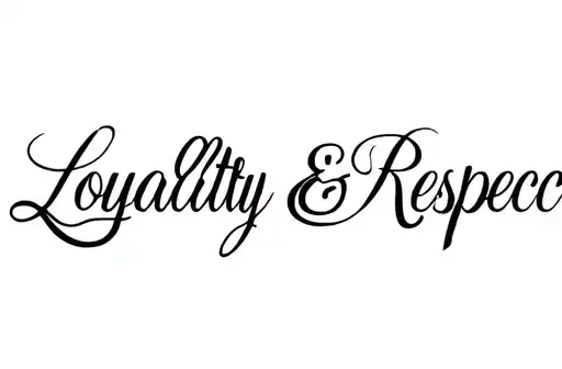 "Loyality & Respect" tattoo design idea