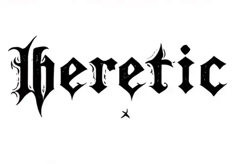 "Heretic" tattoo design idea
