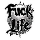 Fuck Life tattoo design idea