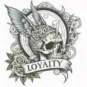 loyalty ova everything  tattoo design idea