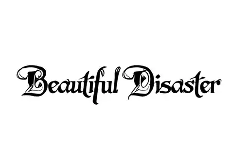 "Beautiful Disaster" tattoo design idea