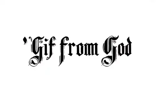"A gift from God" tattoo design idea