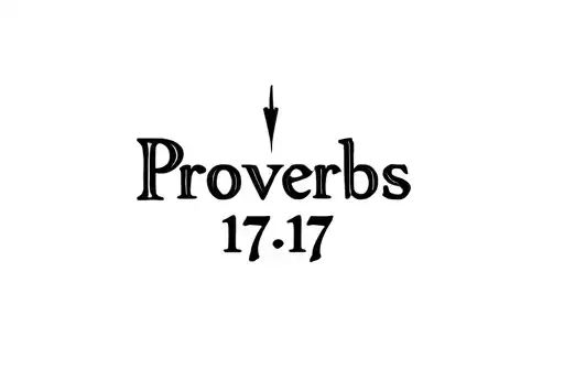 "Proverbs 17:17" tattoo design idea