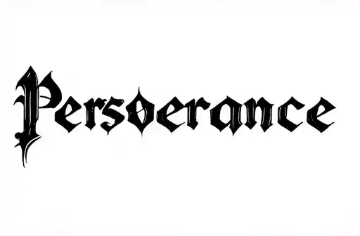 "Perseverance " tattoo design idea