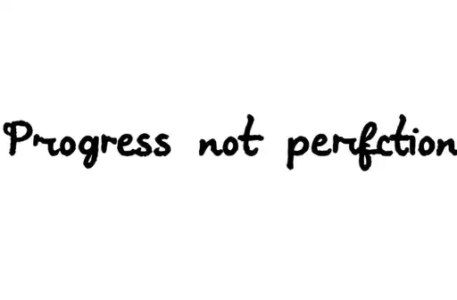 "Progress not perfection" tattoo design idea