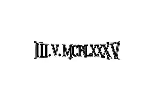 "III.V.MCMLXXXV" tattoo design idea