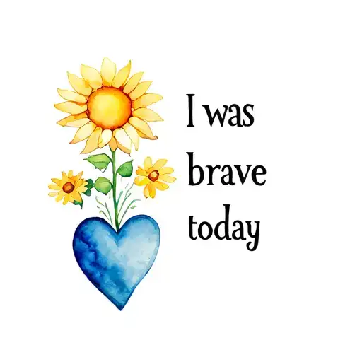 "I was brave today " a heart wiith a sun flower growing inside tattoo design idea