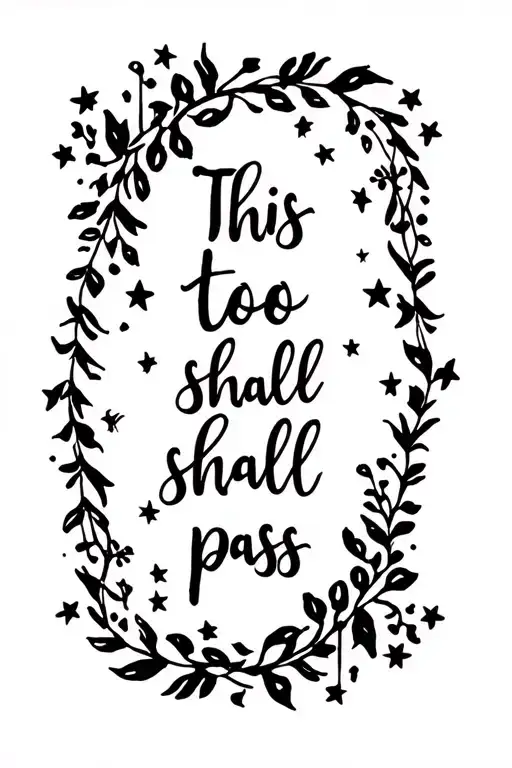‘This too shall pass’ phrase surrounded by delicate vines and stars, spiritual and peaceful, wrist tattoo design tattoo design idea