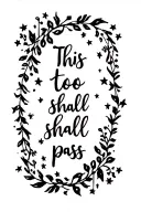 ‘This too shall pass’ phrase surrounded by delicate vines and stars, spiritual and peaceful, wrist tattoo design tattoo design idea