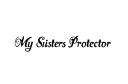 "My Sisters Protector  " tattoo design idea