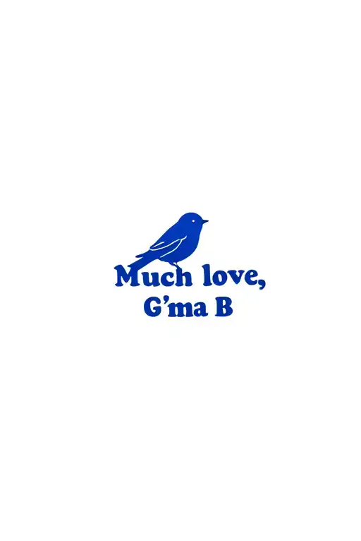 "Much love, G’ma B" blue bird tattoo design idea
