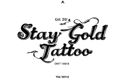 "Est. 2012
Stay Gold Tattoo" tattoo design idea