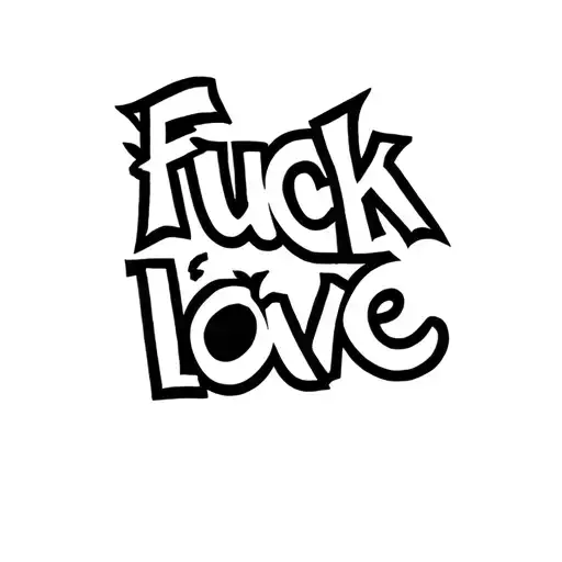 fuck love words tattoo design idea