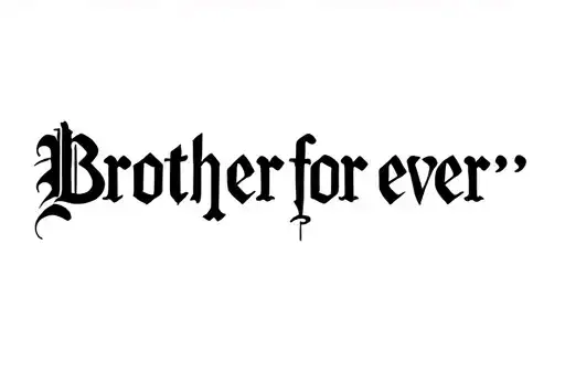 "Brother for ever " tattoo design idea