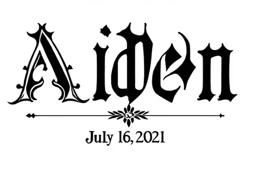 "Aiden 
July 16,2021" tattoo design idea
