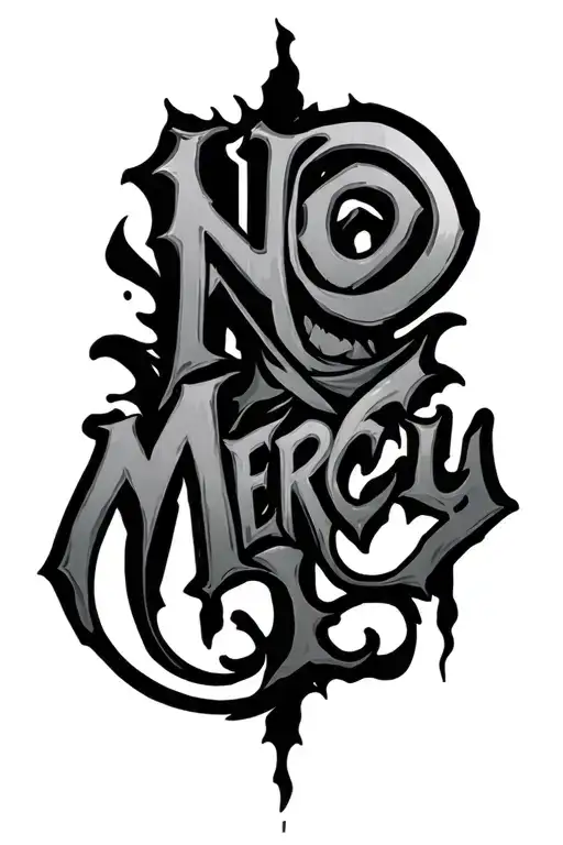 text ( NO MERCY ) tattoo design idea