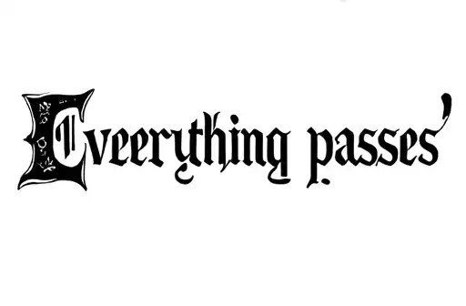 "Everything passes" tattoo design idea