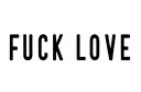 "FUCK LOVE" tattoo design idea