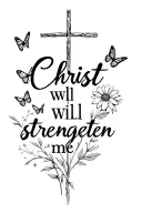 "Christ will strengthen me" flower, small butterflies cross tattoo design idea