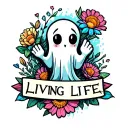 Cute Ghost emerging from flower flipping someone off with the words Living Life tattoo design idea