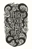this too shall pass text tattoo design idea