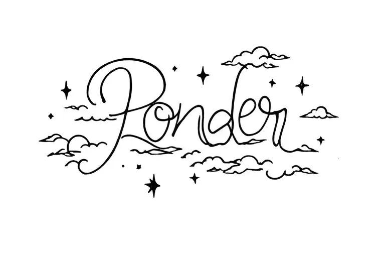 the name Ponder with clouds and stars  shaded in the background  tattoo design idea