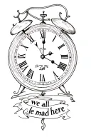 alice in the wonderland with clock at 13:28 and the text "we're all mad here" tattoo design idea