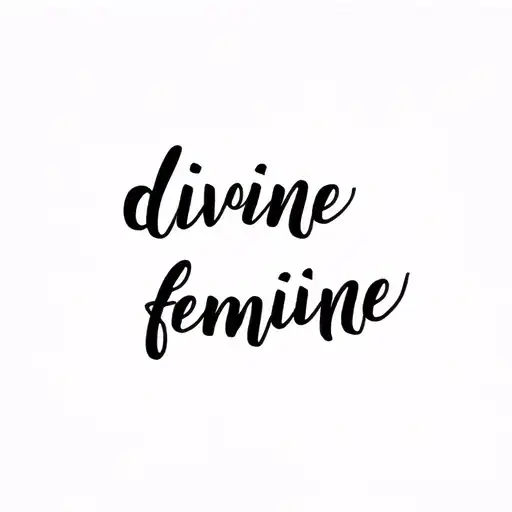"divine feminine " cursive writing tattoo design idea