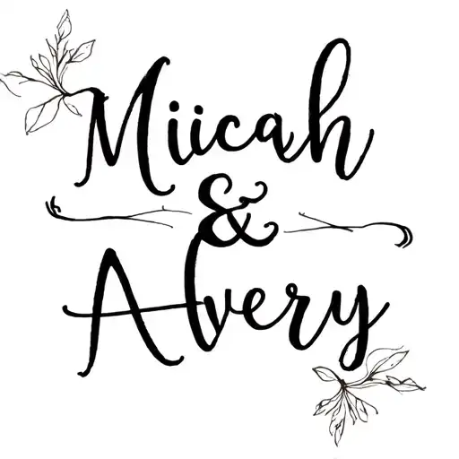 "Micah & Avery" mom and her two kids names tattoo design idea