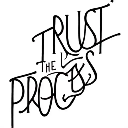 Trust the process words tattoo design idea