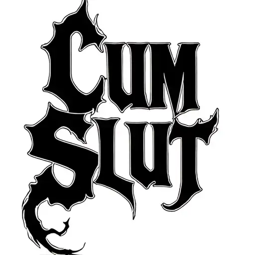 "Cum Slut" "Cum Slut" Devils tail. Sexy. Slut tattoo design idea