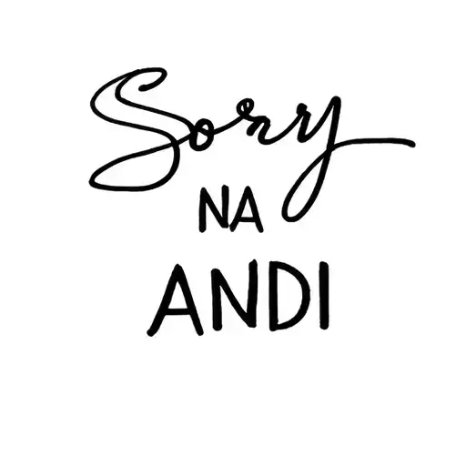 name written SORRY NA, ANDI tattoo design idea