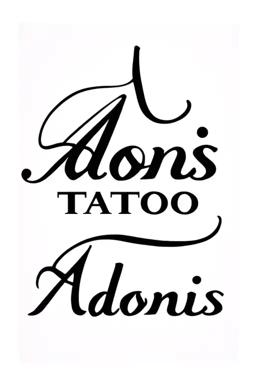 "Adonis"  cursive tattoo tattoo design idea