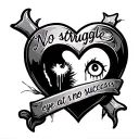 I want something like this, Chrome Heart Crosses, The quote saying "No struggle, no success", And eye at the top crying, tattoo design idea