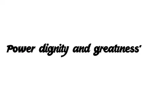 "Power dignity and greatness" tattoo design idea