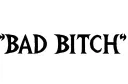 "BAD BITCH" tattoo design idea