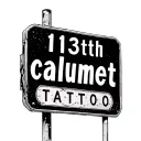 "113th calumet" street sign that says tattoo design idea