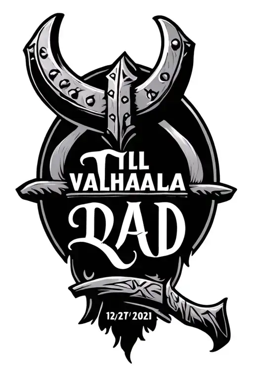 "Till Valhalla Dad 12/27/2021" Viking Father Son tattoo design idea