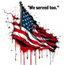 "We served too. " torn skin flag coming through red blood running down    tattoo design idea