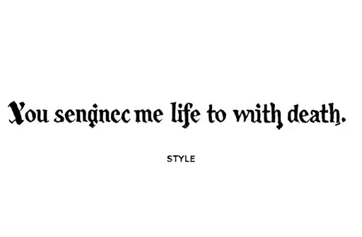 “You sentenced me to life with death.” tattoo design idea