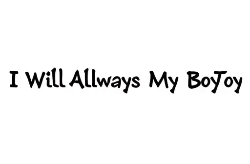 "I Will Always Love My BoyToy " tattoo design idea