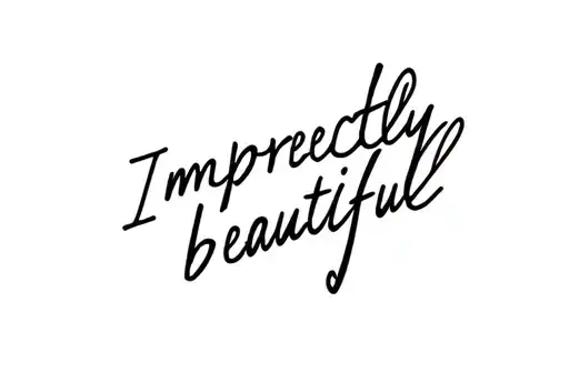 "   Imperfectly
     beautiful " tattoo design idea