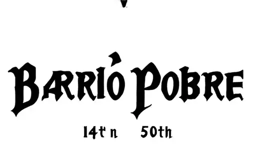 "Barrio Pobre 14th N 50th" tattoo design idea