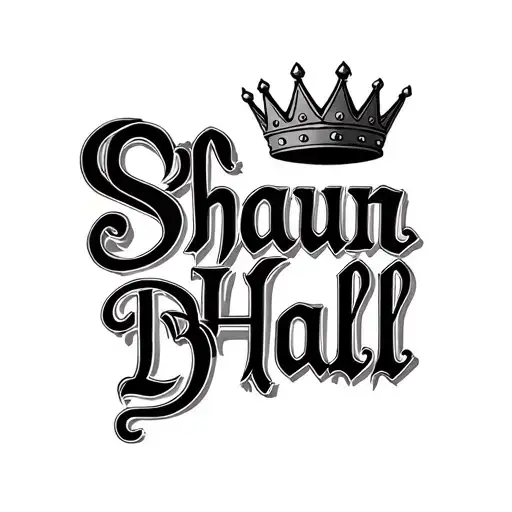 "Shaun D Hall" crown above name tattoo tattoo design idea