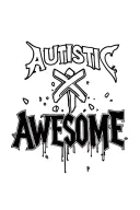 "AUTISTIC AWESOME " graffiti style tattoo tattoo design idea
