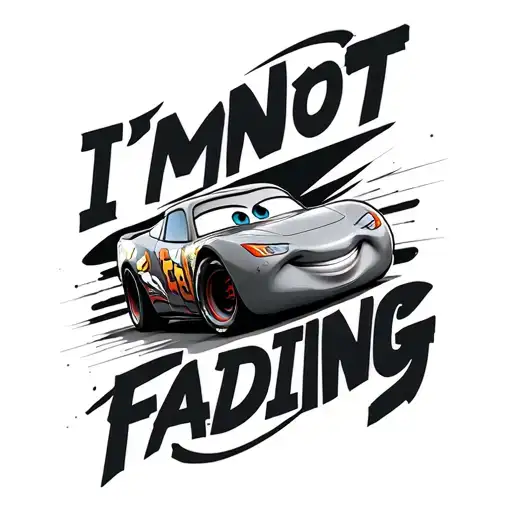 "I’m not fading " Lightning Mcqueen Bolt tattoo design idea