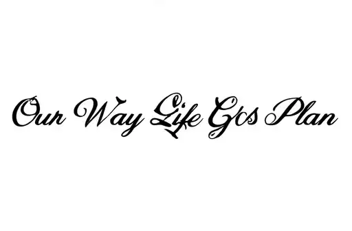 "Our Way Our Life Gods Plan" tattoo design idea